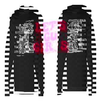 Lets Go Girls Cowgirls Hat Boots Country Western Cowgirl Long Sleeve T-Shirt | Mazezy