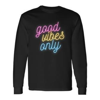 Good Vibes Only Pansexual Pride Lgbtq Pan Flag Long Sleeve T-Shirt T-Shirt | Mazezy