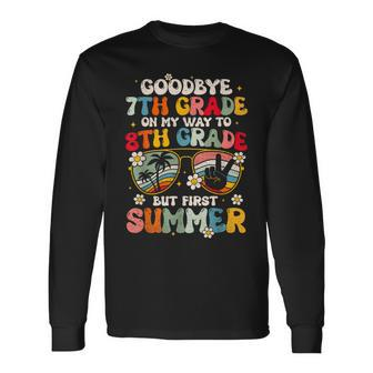 Goodbye 7Th Grade Graduation To 8Th Grade Hello Summer Long Sleeve T-Shirt T-Shirt | Mazezy