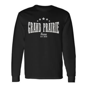 Grand Prairie Tx Distressed Vintage Home City Pride Long Sleeve T-Shirt | Mazezy