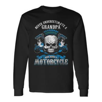 Grandpa Biker Never Underestimate Motorcycle Skull Long Sleeve T-Shirt - Seseable