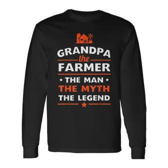 Grandpa The Farmer The Man The Myth The Legend Long Sleeve T-Shirt T-Shirt | Mazezy