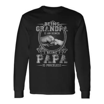 Being Grandpa Is An Honor Being Papa Is Priceless Father Day Long Sleeve T-Shirt - Seseable