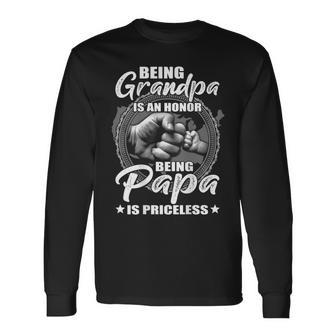 Being Grandpa Is An Honor Being Papa Is Priceless On Back Long Sleeve T-Shirt T-Shirt | Mazezy