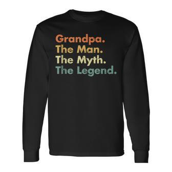 Grandpa The Man The Myth The Legend Father Dad Uncle Long Sleeve T-Shirt T-Shirt | Mazezy