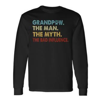 Grandpaw The Man The Myth Te Influence Grandpa Long Sleeve T-Shirt T-Shirt | Mazezy