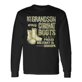 My Grandson Wears Combat Boots Proud Military Grandpa Long Sleeve T-Shirt | Mazezy
