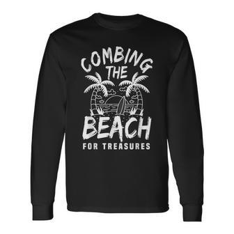Great Beachcombing Saying Treasure Hunting Long Sleeve T-Shirt | Mazezy
