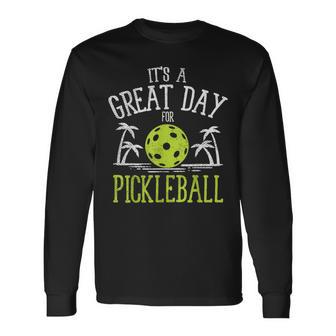 Great Day Pickleball Palm Trees Pickle Ball Beach Sport Long Sleeve T-Shirt | Mazezy