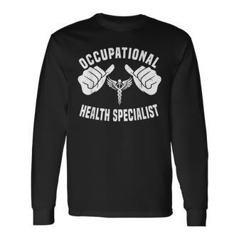 Great Occupational Health Specialist Workplace Safety Long Sleeve T-Shirt | Mazezy