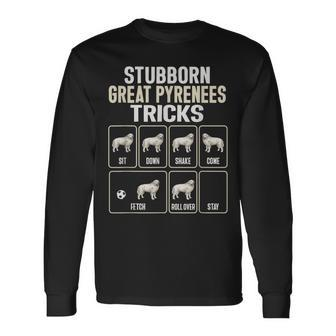 Great Pyrenees Dog Stubborn Great Pyrenees Tricks Long Sleeve T-Shirt - Monsterry AU