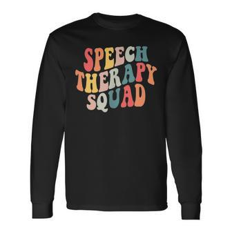 Groovy Speech Therapy Squad Pocket Slp Speech Therapist Life Long Sleeve T-Shirt T-Shirt | Mazezy