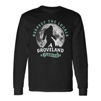 Groveland Florida Respect The Locals Bigfoot Swamp Ape Long Sleeve T-Shirt | Mazezy