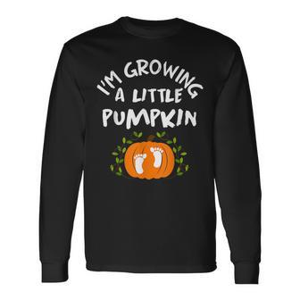Im Growing A Little Pumpkin Thanksgiving Pregnancy Long Sleeve T-Shirt T-Shirt | Mazezy