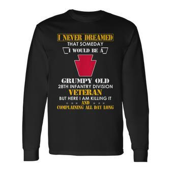 Grumpy Old 28Th Infantry Division Veteran Long Sleeve T-Shirt | Mazezy