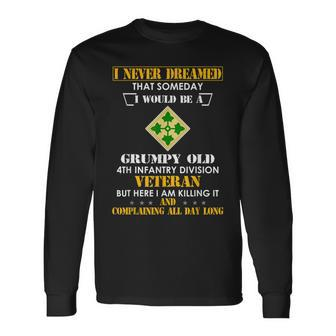 Grumpy Old 4Th Infantry Division Veteran Long Sleeve T-Shirt | Mazezy
