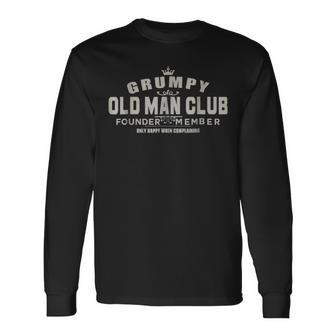 Grumpy Old Man Club Great For Long Sleeve T-Shirt T-Shirt | Mazezy