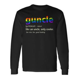 Guncle Definition Gay Lgbtq Pride Month Supporter Graphic Long Sleeve T-Shirt | Mazezy DE