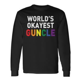 Guncle Proud Of My Gay Uncle Worlds Okayest Guncle Long Sleeve T-Shirt T-Shirt | Mazezy