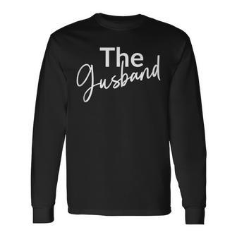 The Gusband Gay Husband Relationship Friends Saying Long Sleeve T-Shirt T-Shirt | Mazezy