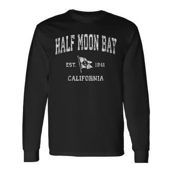 Half Moon Bay Ca Vintage Nautical Boat Anchor Flag Sports Long Sleeve T-Shirt T-Shirt | Mazezy