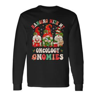 Hanging With My Oncology Gnomies Christmas Rn Oncologist Long Sleeve T-Shirt - Thegiftio UK