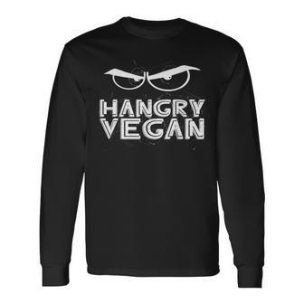 Hangry Vegan T Vegan Activism Vegan T Activism Long Sleeve T-Shirt | Mazezy
