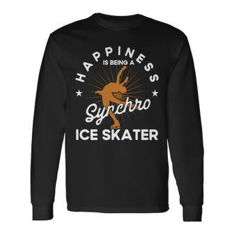 Happiness Is Being A Synchro Ice Skater Ice Skating Long Sleeve T-Shirt | Mazezy