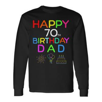 Happy 70Th Birthday Dad Birthday 70 Years Old Long Sleeve T-Shirt T-Shirt | Mazezy