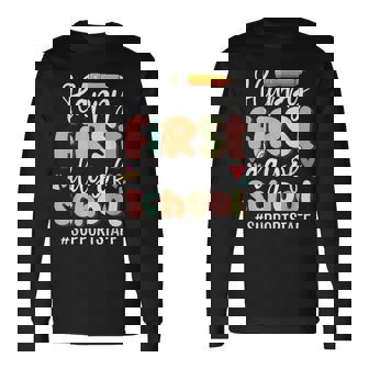 Happy First Day Of School Support Staff Back To School Long Sleeve T-Shirt | Mazezy