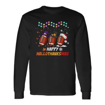 Happy Hallothanksmas Football Halloween Thanksgiving Xmas Long Sleeve T-Shirt - Monsterry CA