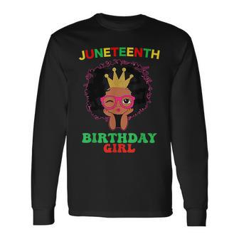 Happy Junenth My Independence Afro Black Birthday Girl Long Sleeve T-Shirt T-Shirt | Mazezy