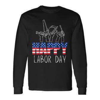 Happy Labor Day Union Worker Celebrating My First Labor Day Long Sleeve - Seseable