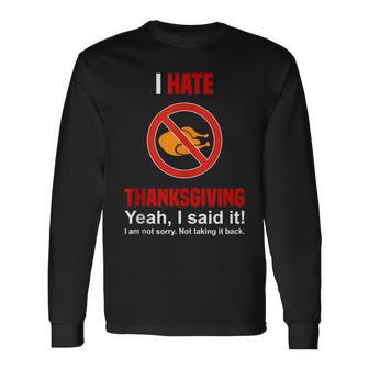 I Hate Thanksgiving No Thanksgiving Anti Thanksgiving Long Sleeve T-Shirt T-Shirt | Mazezy