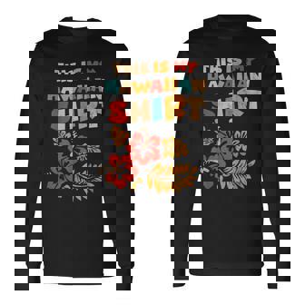 This Is My Hawaiian Tropical Hawaiian Costume Party Long Sleeve - Monsterry