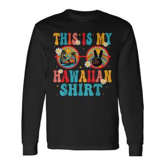 This Is My Hawaiian Tropical Luau Costume Party Hawaii Long Sleeve T-Shirt - Monsterry UK