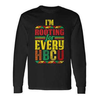 Hbcu Black History Month I'm Rooting For Every Hbcu Long Sleeve T-Shirt | Mazezy