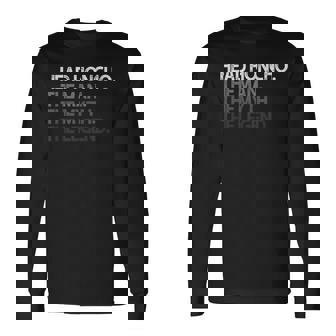 Head Honcho Man Myth The Legend Long Sleeve T-Shirt | Mazezy