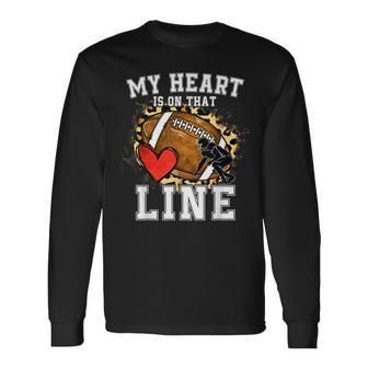 My Heart Is On The Line Offensive Lineman Football Leopard Long Sleeve - Seseable