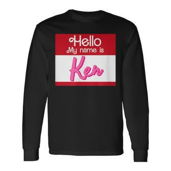 Hello My Name Is Ken Halloween Name Tag Personalized Long Sleeve T-Shirt - Seseable
