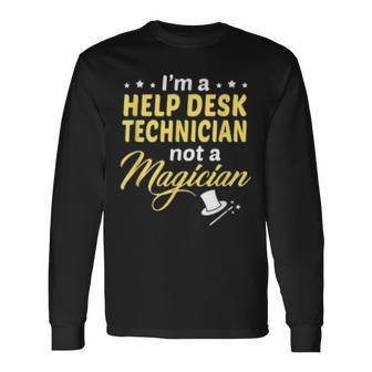 Help Desk Technician Not A Magician Long Sleeve T-Shirt | Mazezy