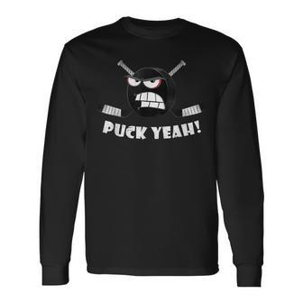 Hockey Puck Yeah Ice Hockey Street Hockey Long Sleeve T-Shirt T-Shirt | Mazezy