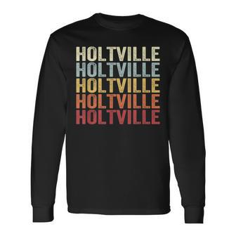 Holtville California Holtville Ca Retro Vintage Text Long Sleeve T-Shirt | Mazezy