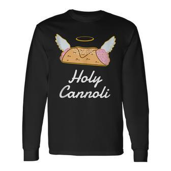 Holy Cannoli Sicily Quote Italian Restaurant Long Sleeve T-Shirt T-Shirt | Mazezy