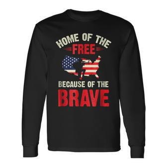Home Of The Free Because Of The Brave 4Th July Army Long Sleeve T-Shirt | Mazezy