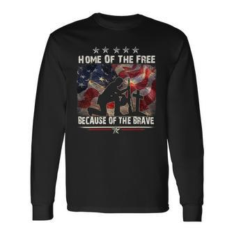 Home Of The Free Because Of The Brave Proud Veterans Day 174 Long Sleeve T-Shirt - Monsterry AU
