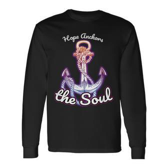 Hope Anchors The Soul Bible Quote Hebrew 619 Long Sleeve T-Shirt T-Shirt | Mazezy