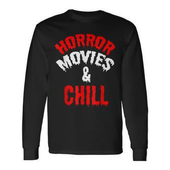 Horror Horror Movies And Chill Movies Long Sleeve T-Shirt | Mazezy