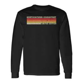 Horticultural Consultant Job Title Birthday Worker Long Sleeve T-Shirt | Mazezy