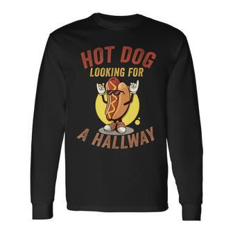 Hot Dog Looking For A Hallway Quote Hilarious Long Sleeve - Seseable